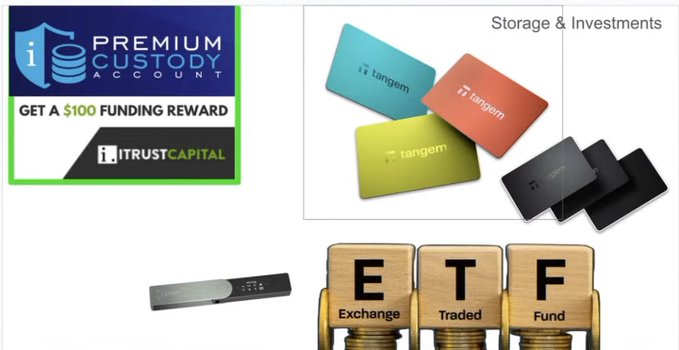 A promotional collage featuring 'iTrustCapital Premium Custody Account' offering a '$100 FUNDING REWARD', alongside images of Tangem storage cards, a hardware wallet, and wooden blocks spelling 'ETF Exchange Traded Fund'.