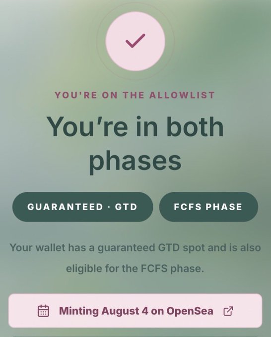 A confirmation screen showing "YOU'RE ON THE ALLOWLIST" with "You're in both phases," indicating eligibility for both Guaranteed (GTD) and FCFS phases, with a note that minting begins August 4 on OpenSea. The image directly supports the post by confirming the user's allowlist status and anticipation of the August mint date.