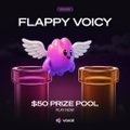 A dark promotional graphic for 'FLAPPY VOICY' featuring a pink winged bird with a $50 prize pool in TON.