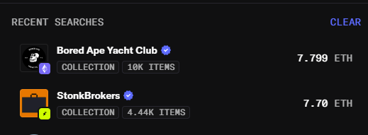 A dark-themed UI panel titled 'RECENT SEARCHES' with a 'CLEAR' option displays two NFT collections: 'Bored Ape Yacht Club' (10K ITEMS) at 7.799 ETH and 'StonkBrokers' (4.44K ITEMS) at 7.70 ETH.