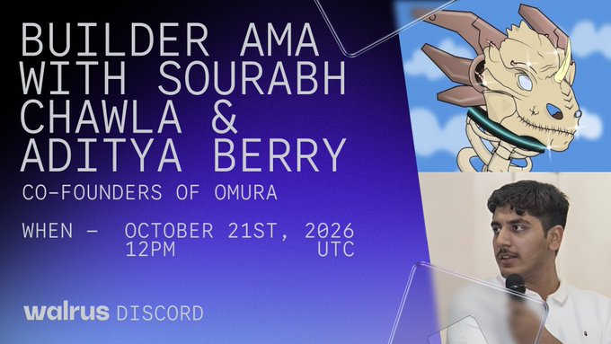 Event banner reading 'BUILDER AMA WITH SOURABH CHAWLA & ADITYA BERRY, CO-FOUNDERS OF OMURA, WHEN - OCTOBER 21ST, 2026 12PM UTC, walrus DISCORD', featuring a dragon character and a photo of a man with a microphone.