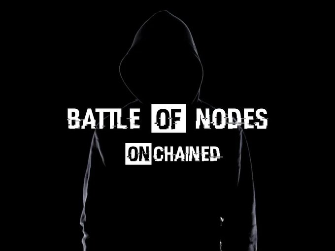 A dark promotional graphic features a hooded silhouette with the text 'BATTLE OF NODES' and 'ON CHAINED' in glitchy white lettering.