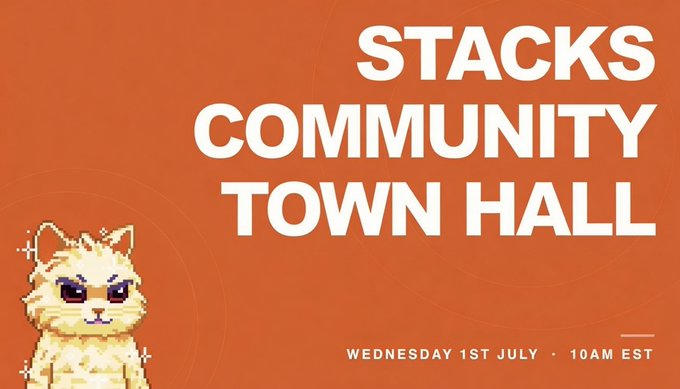The image is a promotional graphic featuring a pixel-art cat mascot on an orange background, announcing the "STACKS COMMUNITY TOWN HALL" scheduled for Wednesday, 1st July at 10AM EST, aligning with the post's reminder to mark your calendar for the event.