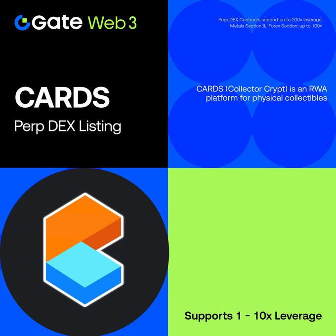 A Gate Web3 promotional graphic announcing the CARDS (Collector Crypt) Perp DEX listing, featuring the CARDS token logo and noting support for 1-10x leverage on the CARDS/USDT trading pair for the physical collectibles RWA platform.