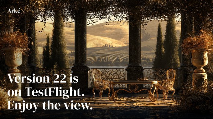 Elegant promotional image for 'Arkè' with the text 'Version 22 is on TestFlight. Enjoy the view.' overlaid on a luxurious golden terrace overlooking a vineyard landscape.