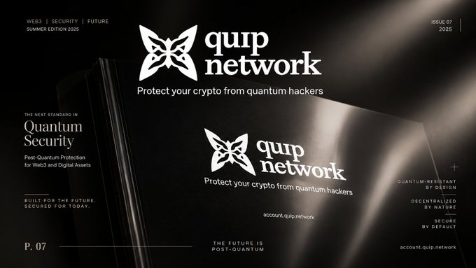 A magazine cover design for 'quip network' with the text 'Protect your crypto from quantum hackers', 'THE NEXT STANDORD IN Quantum Security', 'BUILT FOR THE FUTURE. SECURED FOR TODAY.', and 'P. 07', along with 'ISSUE 07 2025'.