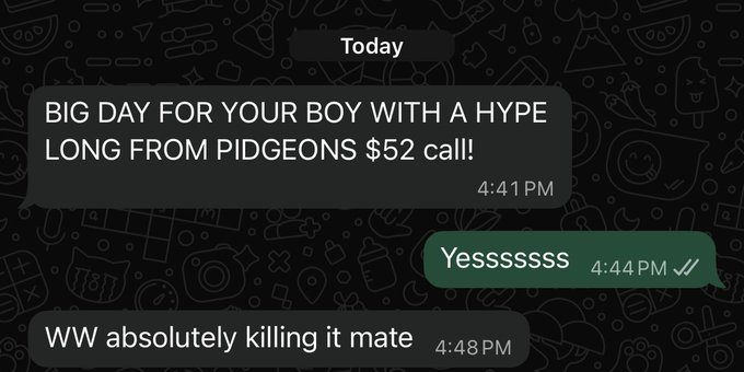 A WhatsApp chat titled "Today" shows someone celebrating a "$52 call" on "Pidgeons" stock at 4:41 PM, followed by enthusiastic replies "Yesssssss" with a checkmark at 4:44 PM and "WW absolutely killing it mate" at 4:48 PM. The image aligns with the boastful post about "printing so fcking hard" by showcasing real-time chat evidence of members profiting from hyped stock calls, fueling the promise of "Lambos for all weekly Wizdom members."