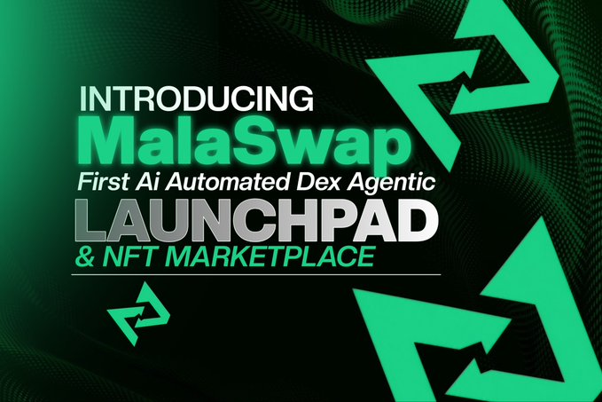 The image is a promotional graphic announcing "MalaSwap," described as the "First AI Automated Dex Agentic LAUNCHPAD & NFT Marketplace," featuring bold green and white text on a dark green geometric background with stylized arrow logos. It visually introduces the MalaSwap platform and its $MALA token, aligning with the post's highlight of the platform's upcoming launch with intelligent swaps, automated trading, and NFT features.