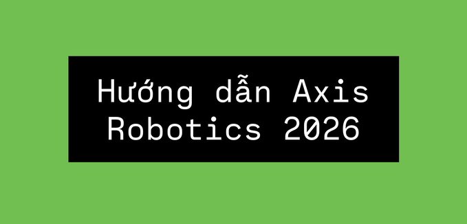 The image displays a graphic with a black rectangular banner on a green background, featuring the text "Hướng dẫn Axis Robotics 2026" in white font. This Vietnamese text translates to "Axis Robotics 2026 Guide," suggesting it serves as a tutorial or promotional header for Axis Robotics content related to the post's announcement of a fundraising deal and Binance Web3 pool opportunity.