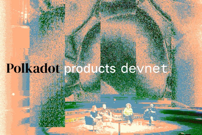 A pixelated, glitch-style graphic featuring the text "Polkadot products devnet" overlays an abstract background with silhouetted figures seated around a table. The image visually reinforces the post's message by announcing the Polkadot devnet for developers ready to build private, secure, and decentralized everyday applications.