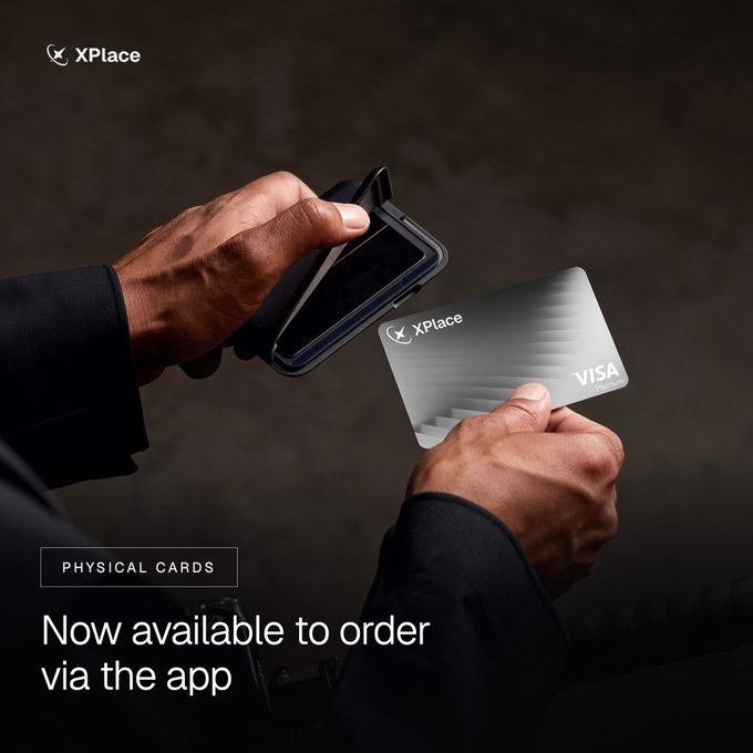 An advertisement for XPlace shows hands holding a wallet and a Visa card, with text reading "PHYSICAL CARDS Now available to order via the app."