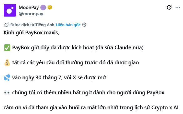 A screenshot of a tweet from MoonPay (@moonpay) written in Vietnamese, announcing updates to PayBox including full activation, delivery of all previous exchange requests, a July 30th opening date with X integration, and upcoming surprises for PayBox users, thanking them for participating in the largest Crypto x AI launch in history.

The tweet appears to be the official announcement referenced in the accompanying post, which provides instructions on how to claim a $USDC airdrop from MoonPay through the PayBox platform by accessing the dashboard, connecting Gmail, and creating a Solana wallet.