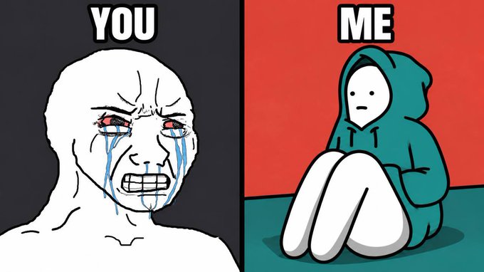 Two-panel meme with 'YOU' showing a crying, distressed white figure with red eyes, and 'ME' showing a calm figure in a green hoodie sitting peacefully.
