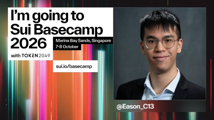 The image is a promotional graphic for Sui Basecamp 2026 (Marina Bay Sands, Singapore, 7‑8 October) with TOKEN2049, featuring a photo of @Eason_C13 and the tagline “I’m going to Sui Basecamp 2026.”