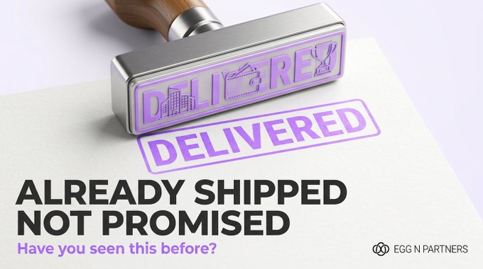 A metallic stamp pressed onto paper imprints "DELIVERED" in purple ink, accompanied by the tagline "ALREADY SHIPPED NOT PROMISED" and "Have you seen this before?" alongside the EGG N PARTNERS logo. The image reinforces the post's message by visually emphasizing execution over empty promises, contrasting tangible results—like Lotte mainnet, Danal's funding, and sold-out KLPGA collectibles—with typical industry hype.