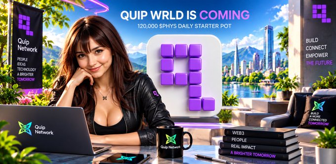 A promotional banner for 'QUIP WRLD IS COMING' by Quip Network, advertising a 120,000 $PHYS daily starter pot, featuring a woman with a laptop alongside a large purple 'Q' logo.
