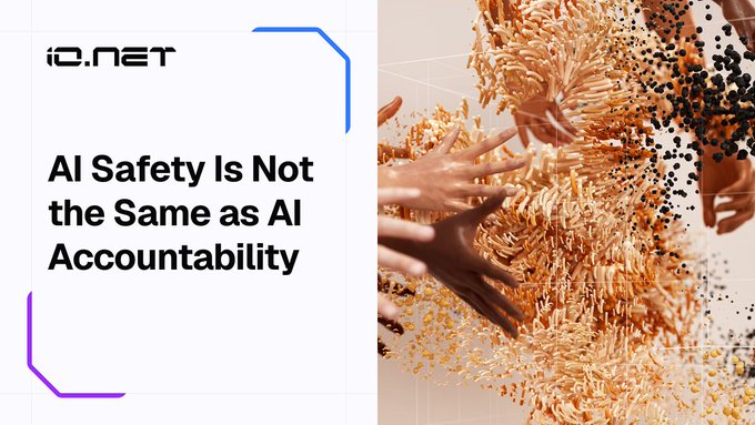 The image features the text "IO.NET" and "AI Safety Is Not the Same as AI Accountability" with an abstract visual of hands reaching towards a fragmented, organic structure. This visually represents the concept that AI safety relies on more than just trust, as suggested by the accompanying post.