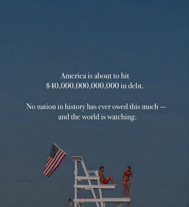An image showing two lifeguards on a chair with an American flag against a blue sky, overlaid with text reading: "America is about to hit $40,000,000,000,000 in debt. No nation in history has ever owed this much — and the world is watching."