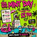 A vibrant promotional poster for 'THE MINT DAY IS HERE!' at '12 PM EST', instructing 'WHO'S READY TO MINT?' with various logos and graphics.