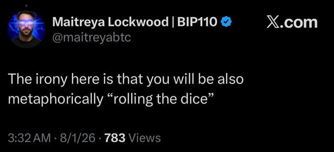 A screenshot of a tweet from Maitreya Lockwood (@maitreyabtc) with BIP110 verification, reading "The irony here is that you will be also metaphorically 'rolling the dice'", posted at 3:32 AM on 8/1/26 with 783 views. The tweet humorously responds to the accompanying post about manually rolling dice hundreds of times to generate a new seed phrase for a Coldcard wallet firmware upgrade, pointing out the irony that relying on the hardware wallet's software generation would itself involve metaphorical "dice rolling."