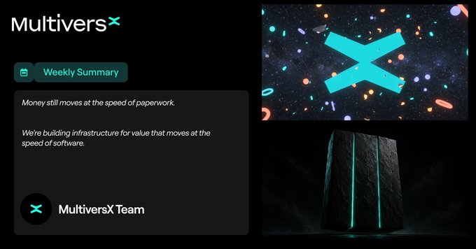 A MultiversX Weekly Summary graphic featuring the "MultiversX" logo alongside the message "Money still moves at the speed of paperwork. We're building infrastructure for value that moves at the speed of software." attributed to the MultiversX Team, paired with cosmic-themed imagery showing a large teal X and an illuminated monolith.