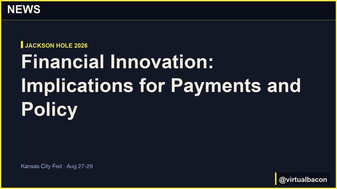 The image is a title slide for the Federal Reserve's Jackson Hole 2026 economic symposium, announcing the theme "Financial Innovation: Implications for Payments and Policy," hosted by the Kansas City Fed from August 27-29. It directly reflects the post's mention of the conference's focus on financial innovation, stablecoins, and tokenized assets on the Fed's agenda.