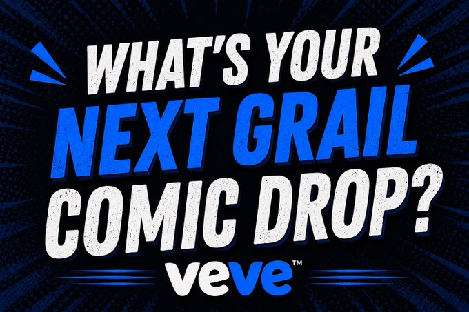 A promotional graphic with bold blue and white text reading 'WHAT'S YOUR NEXT GRAIL COMIC DROP?' featuring the VeVe digital collectibles logo at the bottom.