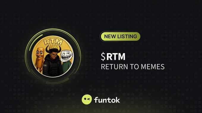 A 'NEW LISTING' announcement for the token '$RTM RETURN TO MEMES' on the 'funtok' platform, featuring meme characters.