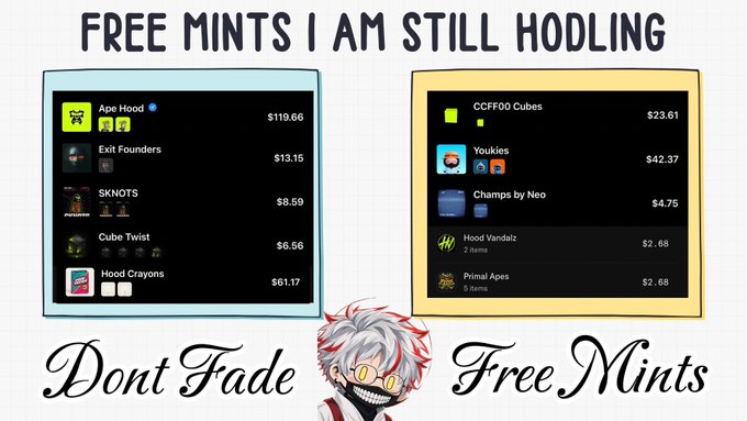 An infographic titled 'FREE MINTS I AM STILL HODLING' showing lists of NFT collectibles and their values, with 'Dont Fade Free Mints' text at the bottom.