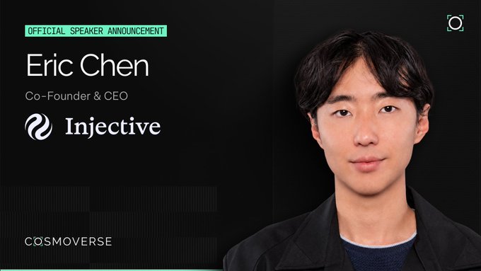 Official speaker announcement graphic for Eric Chen, Co-Founder & CEO of Injective, featuring his portrait on a dark background for the Cosmoverse Hong Kong Digital Asset Summit.