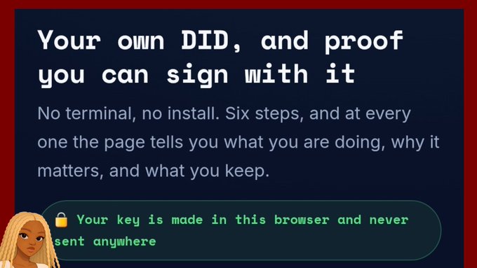 A dark-themed webpage screenshot with the heading 'Your own DID, and proof you can sign with it,' explaining a six-step browser-based process where 'Your key is made in this browser and never sent anywhere.'