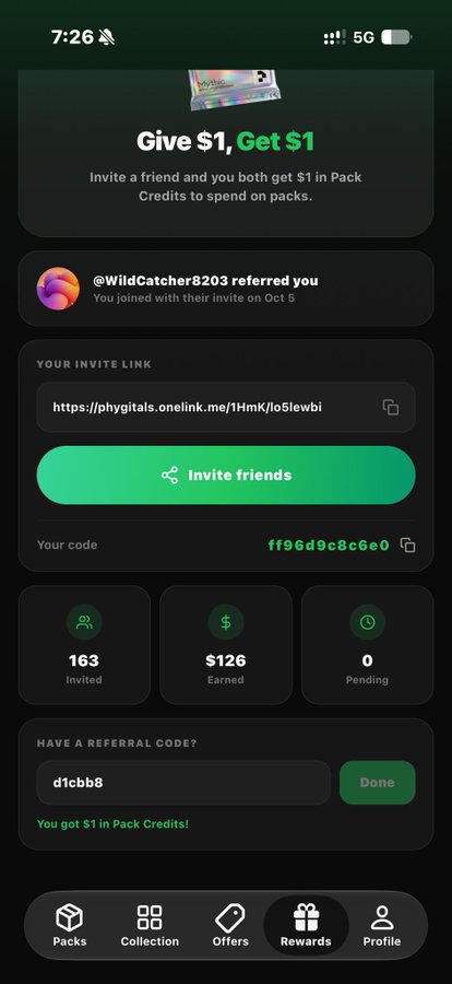 A Phygitals referral screen showing an invite link (phygitals.onelink.me/1HmK/lo5lewbi) and code "ff96d9c8c6e0," with the user having earned $126 from 163 referrals, confirming that the ref code is successfully providing the promised $1 in Pack Credits.