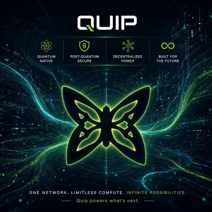 A digital promotional graphic for 'QUIP' displays a glowing neon green butterfly and lists four features: 'QUANTUM NATIVE', 'POST-QUANTUM SECURE', 'DECENTRALIZED POWER', and 'BUILT FOR THE FUTURE' above the tagline 'ONE NETWORK. LIMITLESS COMPUTE. INFINITE POSSIBILITIES.'