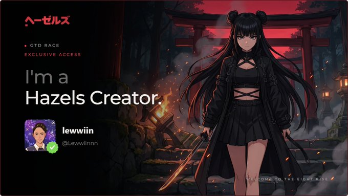 An animated promotional card for 'HAZELS' features an anime-style female warrior in black attire standing before a red torii gate, with text declaring 'I'm a Hazels Creator.' for user 'lewwiin'.