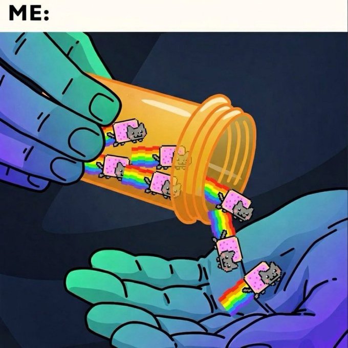 A meme illustration labeled 'ME:' showing Nyan Cat characters with rainbow trails pouring out of a paint tube into a hand.