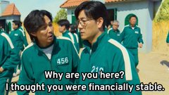 Two men in green tracksuits (one with the number "456" visible) appear in a scene from Squid Game, with the text reading "Why are you here? I thought you were financially stable." 

The image humorously conveys the post's skepticism—suggesting that despite the AI creators appearing well-off ("financially stable"), they are nonetheless pivoting to vouch for a new venture, implying underlying motivations or impending shifts.