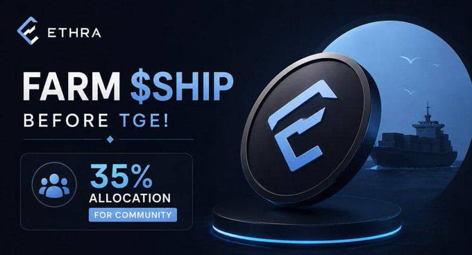 A promotional graphic for 'ETHRA' featuring a large coin with the letter 'E,' text reading 'FARM $SHIP BEFORE TGE!', '35% ALLOCATION FOR COMMUNITY,' and a ship sailing under a large moon in the background.