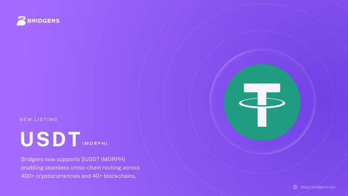 A promotional graphic for Bridgers announcing a 'NEW LISTING USDT (MORPH)' to enable cross-chain routing across 400+ cryptocurrencies and 40+ blockchains.