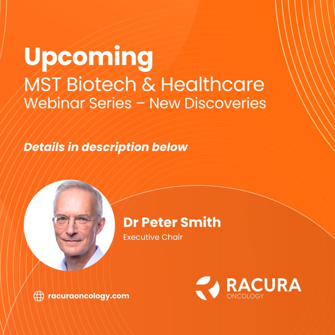 An orange promotional graphic announces an 'Upcoming MST Biotech & Healthcare Webinar Series - New Discoveries' featuring Dr Peter Smith, Executive Chair, with the RACURA ONCOLOGY logo and website racuraoncology.com.
