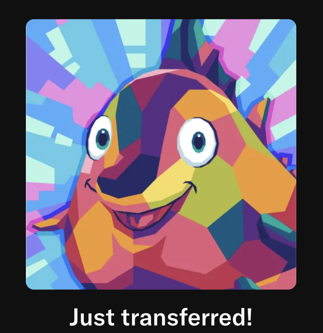 A colorful, geometric pop-art style illustration of a smiling dog with bright blue eyes, with the text 'Just transferred!' at the bottom.