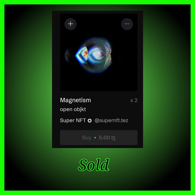 A green-bordered screenshot of an NFT listing titled "Magnetism" by Super NFT (@supernft.tez), priced at 5.00 tez and marked as "Sold" in green script.