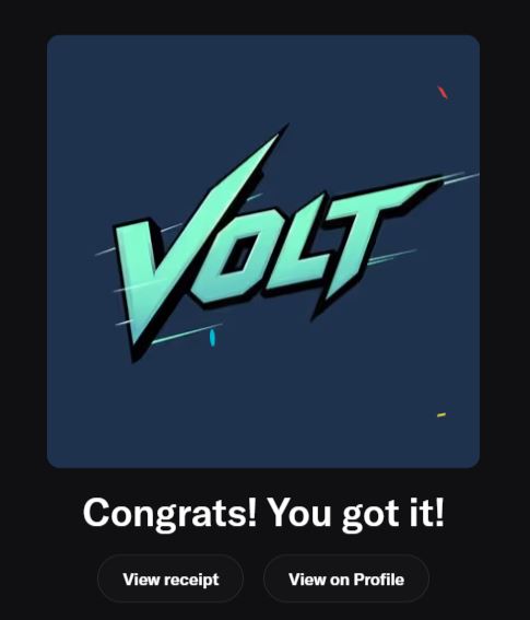 A digital artwork/collectible titled 'VOLT' with a stylized green logo on dark blue background, displaying 'Congrats! You got it!' with buttons for 'View receipt' and 'View on Profile'.