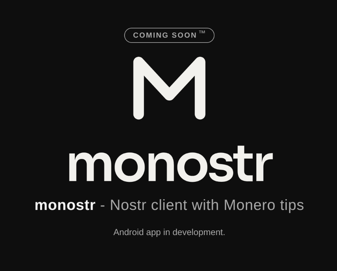 A "Coming Soon" promotional graphic for **monostr**, a Nostr client featuring Monero tipping functionality, displayed with its stylized "M" logo on a black background and noting that an Android app is currently in development.