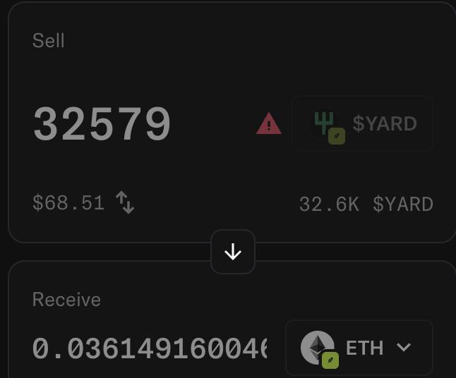 A cryptocurrency exchange interface showing a trade to sell 32,579 $YARD tokens (worth $68.51) and receive 0.03614916004 ETH, with a warning indicator.