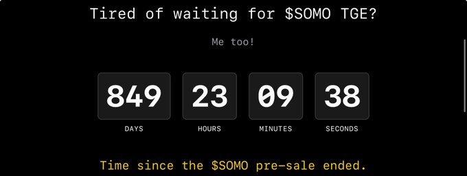 A screenshot displays a countdown timer reading 849 days, 23 hours, 09 minutes, and 38 seconds, titled 'Tired of waiting for $SOMO TGE? Me too!' and noting 'Time since the $SOMO pre-sale ended.'