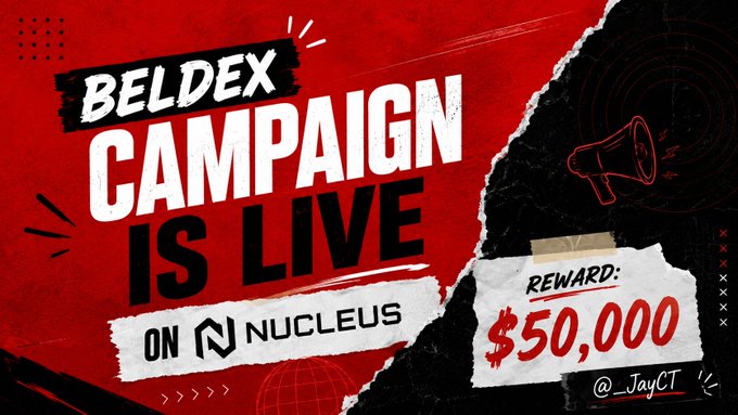 A promotional banner announcing "BELDEX CAMPAIGN IS LIVE ON NUCLEUS" with a reward of $50,000, featuring red and black design with a megaphone icon and the handle @_JayCT.