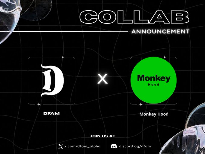 A collab announcement graphic showing 'DFAM' (with a D logo) X 'Monkey Hood' (green circle) on a black grid background, with 'JOIN US AT x.com/dfam_alpha' and 'discord.gg/dfam'.