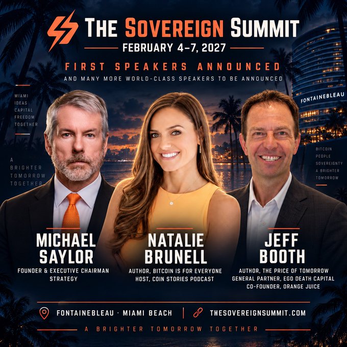 A promotional poster for 'THE SOVEREIGN SUMMIT' scheduled for February 4-7, 2027 at Fontainebleau Miami Beach, featuring first announced speakers Michael Saylor (Founder & Executive Chairman, Strategy), Natalie Brunell (Author, Bitcoin Is For Everyone), and Jeff Booth (Author, The Price of Tomorrow).