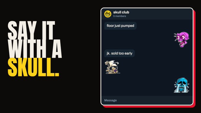 A promotional graphic with bold text reading "SAY IT WITH A SKULL" alongside a mock chat interface for "skull club" (5 members) showing messages about a floor pumping and someone selling too early, featuring character emojis.