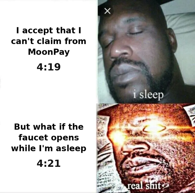 A two-panel meme showing a sleeping man ('i sleep') who wakes up with glowing eyes ('real shit') upon reading texts about MoonPay faucet claims and the fear of it opening while asleep.